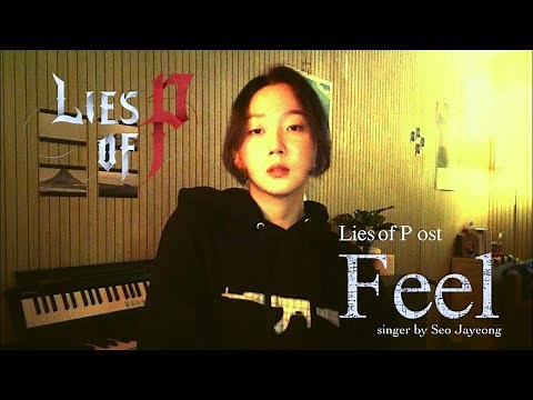 Lies of P OST - Feel original singer by 서자영 Seo Jayeong
