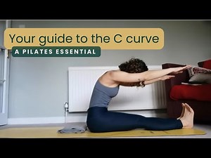 Pilates fundamentals 5: C curve - a Pilates essential
