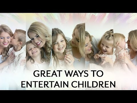 Top 5 Great Ways To Keep Kids Entertained