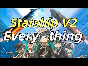 Detailed explanation of everything about Starship V2