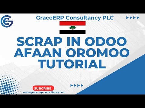 Scrap in Odoo Manufacturing Module | Afaan Oromoo Tutorial