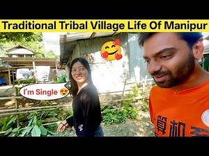 🌾 Traditional Tribal Village Life of Manipur 🏞️