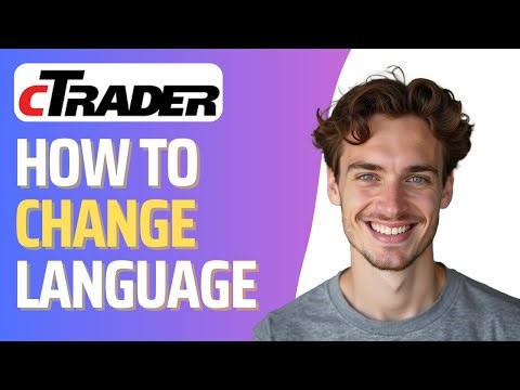 How To Change Language in cTrader (Full 2025 Guide)