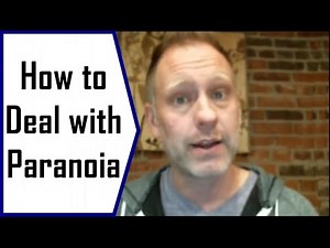 How to Deal with Paranoia