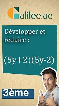 Développer l'expression (5y+2x)(5y-2x) - Exercice Corrigé - Maths Troisième