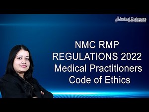 Medical Practitioners Code of Ethics as per NMC RMP REGULATIONS 2022 guidelines