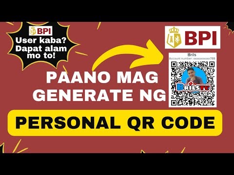 How to generate PERSONAL BPI QR CODE / Paano gumawa ng Personal QR CODE sa BPI