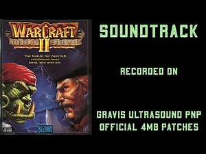 Warcraft 2 Soundtrack - Recorded on Gravis Ultrasound PnP Official 4MB
