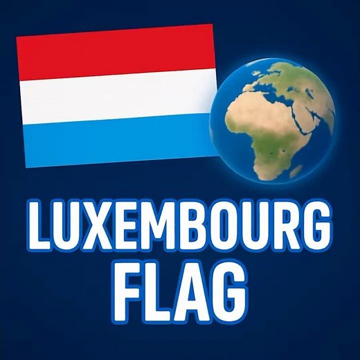 🇱🇺 Why does the Luxembourg flag is Red, White and Blue?