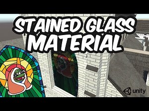 Unity - Material - Stained Glass Window Tutorial