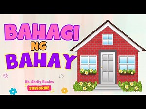 🌼 WIKA | Bahagi ng Bahay | Filipino Lesson | Parts of the House