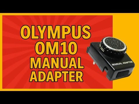 Olympus OM10 Manual Adapter — Why You Need It