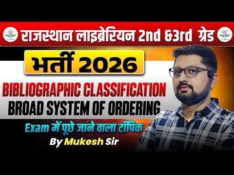 Bibliographic Classification & Broad System of Ordering Classification Rajasthan Librarian 3rd & 2nd