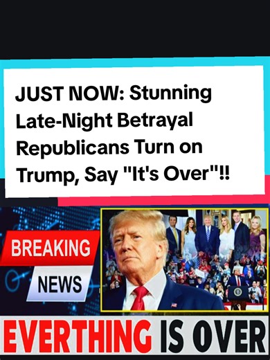 Republicans Betray Trump: What It Means for America