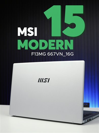 MSI Modern 15 Laptop: Top 3 Lý Do Nên Chọn