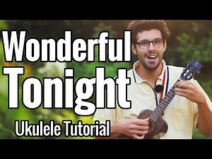Eric Clapton - Wonderful Tonight - Easy Fingerstyle Ukulele Tutorial + Play Along