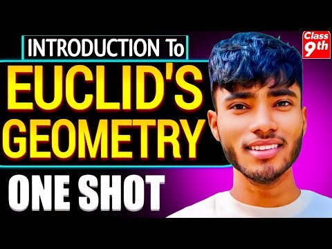 Introduction to Euclid's Geometry Class 9 in One Shot 🔥 | Class 9 Maths Chapter 5 Complete Lecture