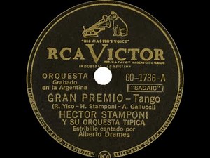 Gran premio (tango, c. 1948) – Héctor Stamponi y su orquesta típica, canta: Alberto Drames