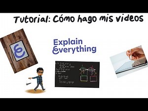 Tutorial: cómo hago mis videos | Explain Everything | iPad