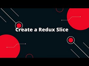 Redux Toolkit Tutorial #6 Create a Redux Slice