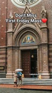 Don't Miss First Friday Mass ❤️