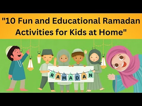 "10 Fun and Educational Ramadan Activities for Kids at Home"