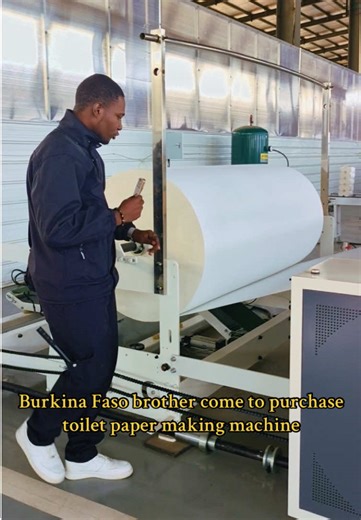 Toilet Paper Making Machine for Burkina Faso Buyers