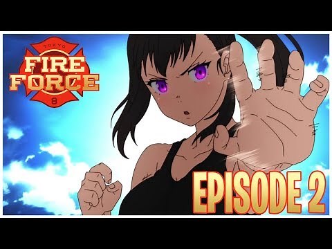 FIRE FORCE Episode 2 - 🔥 BECOME A HERO | Enen no Shouboutai