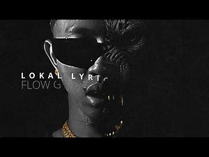 Flow G - LOKAL (Lyrics) | 247 Album