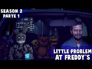 [SFM FNAF] Little Problem At Freddy's: SEASON 2 (PART 1)