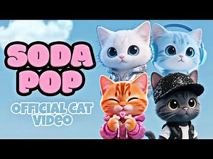 SODA POP – Official Cute Cat Music Video 🐾🎶