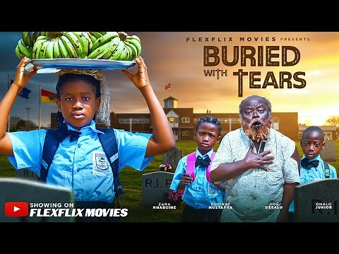 BURRIED WITH TEARS – Latest Nigerian Nollywood Movie 2025 | Full African Drama | FlexFlix Movies