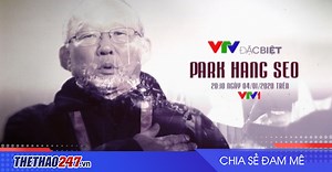 VTV khởi chiếu thước phim đặc biệt về cuộc đời thầy Park Hang Seo