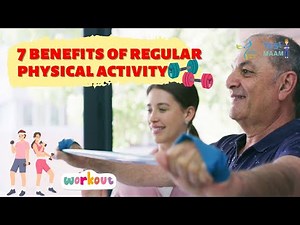 7 Benefits of regular Physical Activities