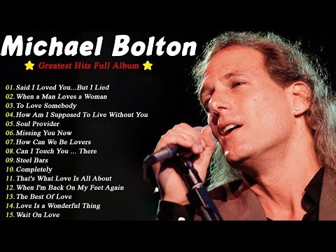 Michael Bolton Greatest Hits 70s 80s 90s | Best Love Songs Collection