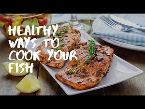 2 Healthy Ways To Cook Fish | Tips & Tricks | Healthy + Delicious