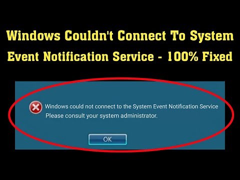 How To Fix Windows Could Not Connect to the System Event Notification Service