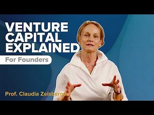 Venture Capital Explained For Founders | Claudia Zeisberger