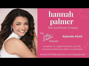 Episode 240: The Sunflower Project - Hannah Palmer
