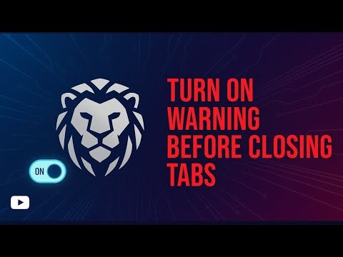 Turn On Warning Before Closing Tabs on Brave Brows