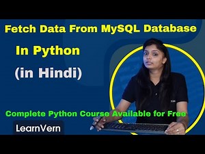 How to Fetch Data From Mysql Database in Python? | Videos in Hindi | LearnVern