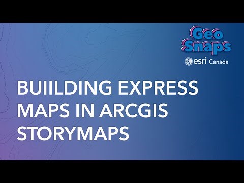 Building Express Maps in ArcGIS StoryMaps