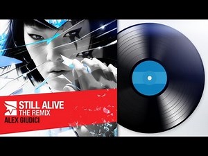 Mirror's Edge - Still Alive: 2012 (Alex Giudici Remix) ft. Lisa Miskovsky