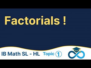 Factorials Explained | IB Math AA (SL & HL)