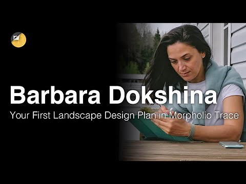 Pro Tutorial: Your First Landscape Design Plan Sketch with Barbara Dokshina in Morpholio Trace
