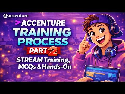 Accenture Training Process (Part 2) | STREAM Training, MCQs & Hands-On