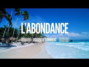 L'Abondance, pourquoi, comment - comment retrouver l'abondance