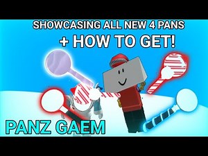 SHOWCASING ALL NEW 4 PANS + HOW TO GET! (Roblox panz geam)