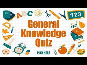 General Knowledge Quiz