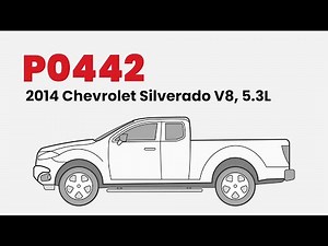 How to Fix P0442 on the 2014 Chevrolet Silverado V8, 5.3L